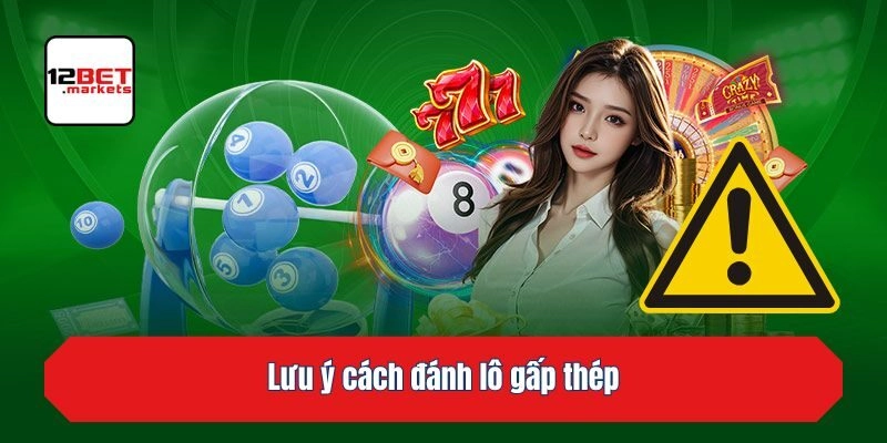 Lưu ý cách đánh lô gấp thép