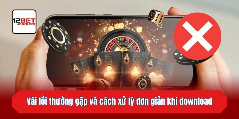 Vài lỗi thường gặp và cách xử lý đơn giản khi download